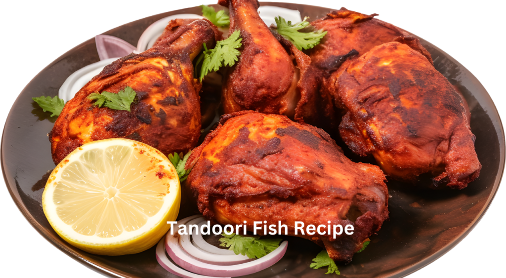 Tandoori Fish Recipe