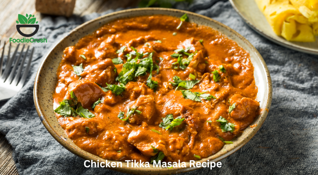 Chicken Tikka Masala Recipe